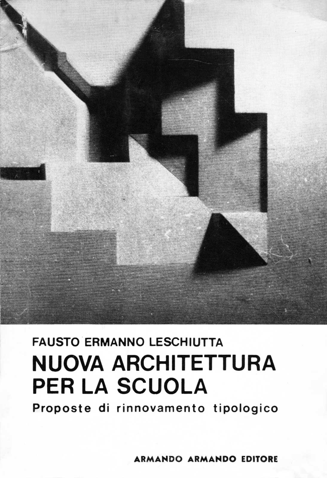 15 - Nuova architettura per la scuola. Proposte di rinnovamento tipologico, Armando Editore, Roma 1972 - Copertina