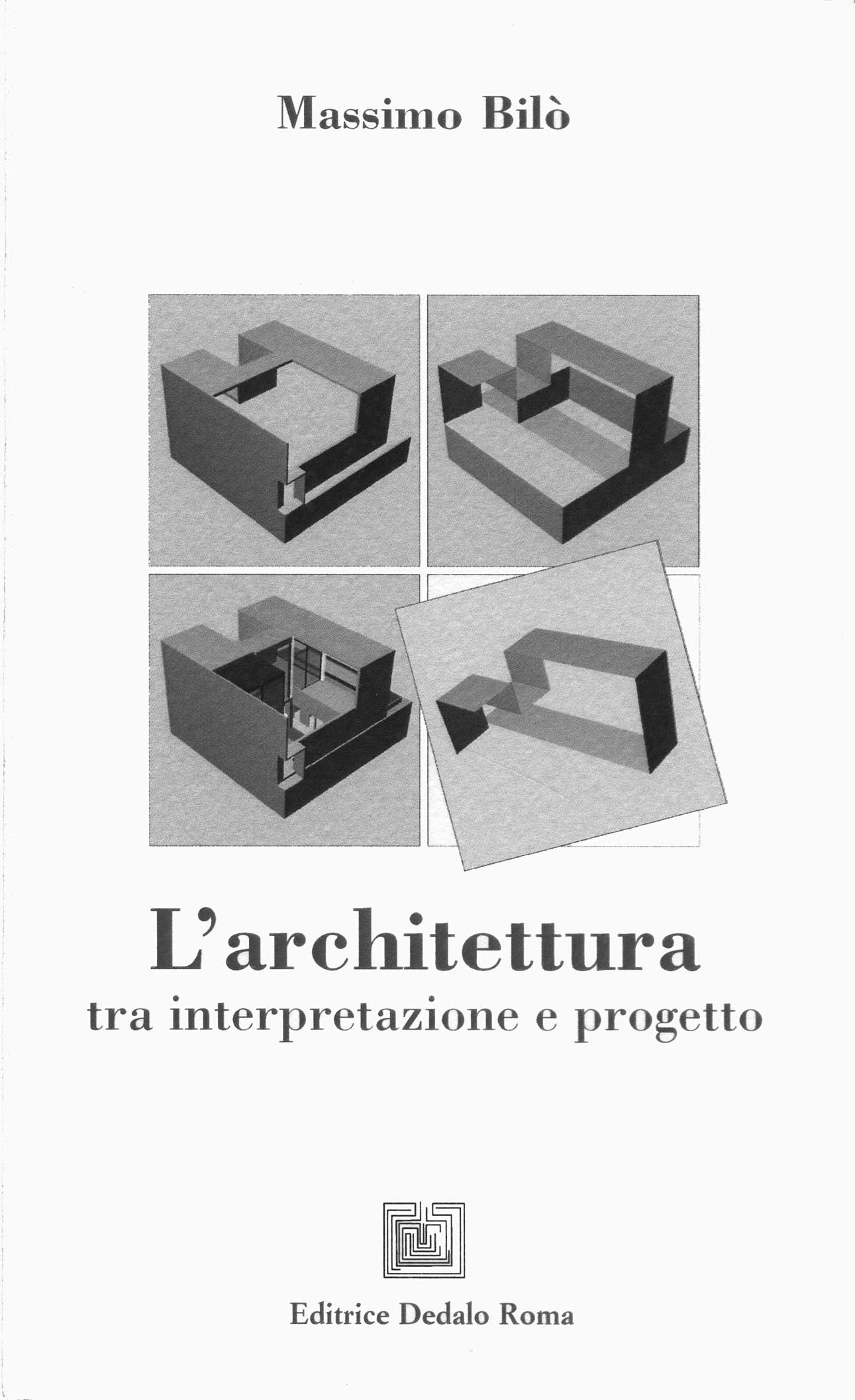 4 - L’architettura tra interpretazione e progetto, Edizioni Dedalo, Roma 2012, Copertina