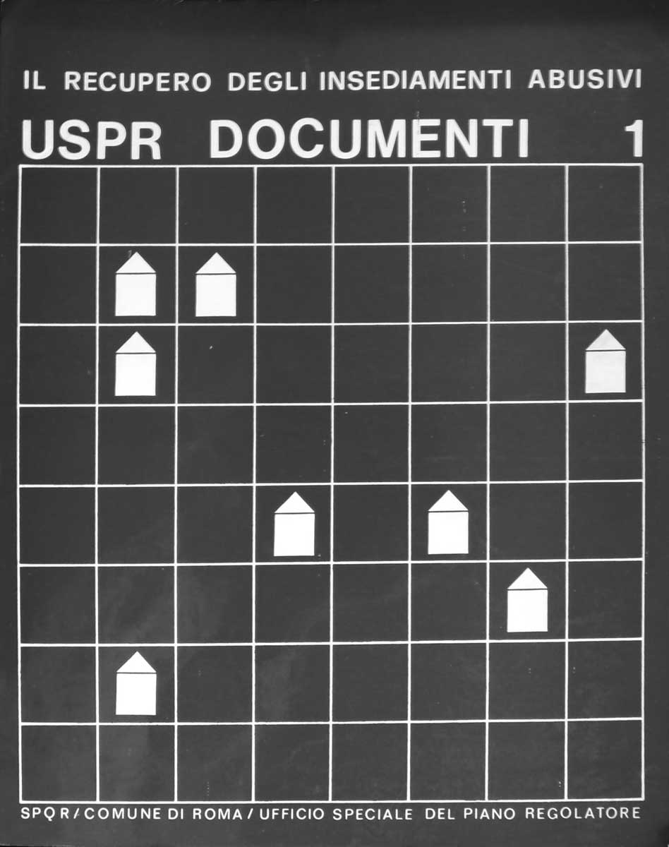 4  - “La formazione dell’abusivismo nel territorio romano”, in USPR Documenti 1, collana a cura dell’Ufficio Speciale del Piano Regolatore, marzo, Roma 1981 - Copertina