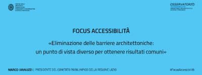 Focus Accessibilità. Marco Iannuzzi: «Barriere architettoniche: un punto di vista diverso per risultati comuni»