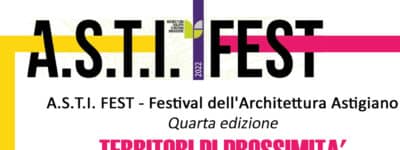 Si torna a parlare di territorio con l’A.S.T.I. Fest – Festival dell’Architettura Astigiano